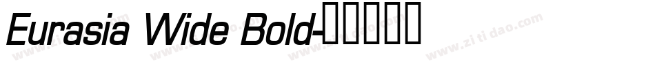 Eurasia Wide Bold字体转换